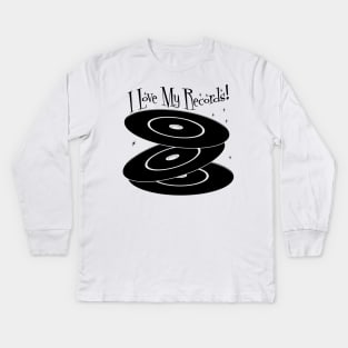 I Love My Records Kids Long Sleeve T-Shirt